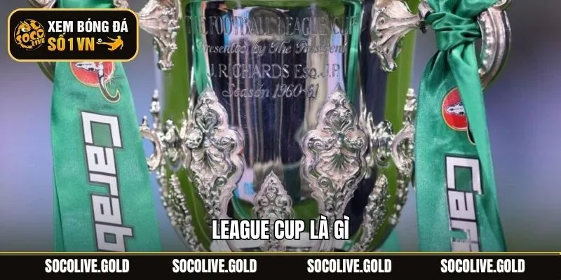 League Cup Là Gì