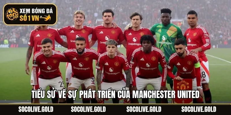 Tiểu sử về sự phát triển của Manchester United