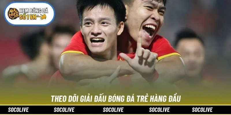 Theo dõi Trực tiếp bóng đá U23 Việt Nam độ phân giải cao